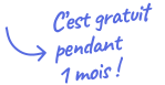 C'est gratuit pendant un mois !