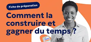 Fiche de préparation : comment la construire et gagner du temps ? 📝
