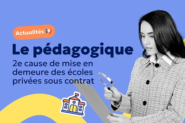 Aperçu Le Pédagogique : 2e cause de mise en demeure des écoles sous contrat